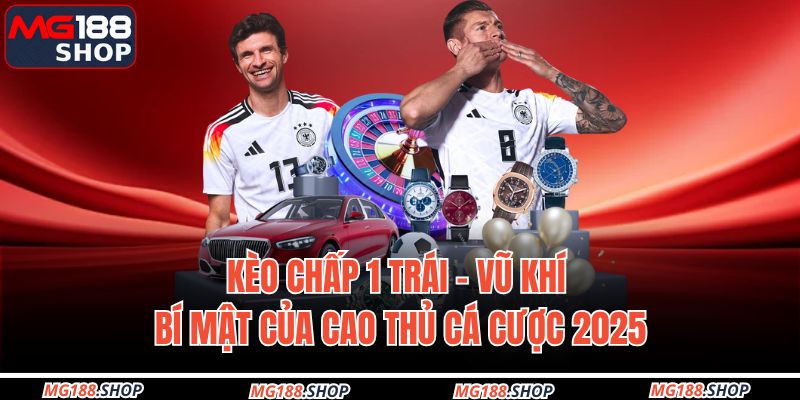 kèo chấp 1 trái
